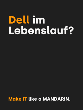 Karriere-Claim mit IT-Wortspiel: Dell im Lebenslauf? Make IT like a MANDARIN.